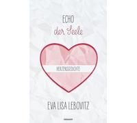 Echo der Seele: Herzensgedichte