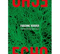 Écho. Fabienne Verdier. Carnets d'atelier (2011-2017). Ediz. a colori