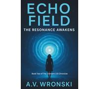 Echo Field: The Resonance Awakens