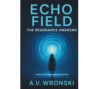 Echo Field: The Resonance Awakens
