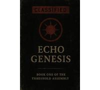 Echo Genesis: Book One of The Threshold Assembly