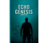 Echo Genesis: The Past Was Buried. Now It Wakes.: 4