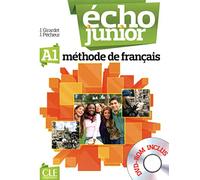 Echo junior. Méthode de français. Cahier d'activités. Per le Scuole superiori. Con CD-ROM