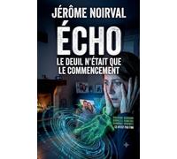 ECHO, le deuil n'était que le commencement