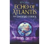 Echo of Atlantis: The Ūmdëdŭ Codex: 1