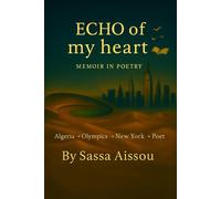 Echo of My Heart: Memoir in Poetry