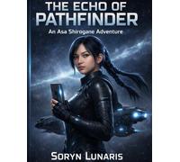 Echo of Pathfinder: An Asa Shirogane Story