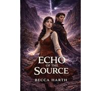 Echo Of The Source: An Epic Fantasy of Magic, Fate and Forbidden Magic