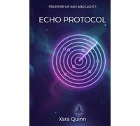 Echo Protocol: A Frontier of Ash and Light Novel