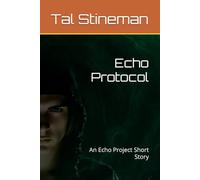 Echo Protocol: An Echo Project Short Story