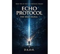 Echo Protocol: The Deep Signal: 2