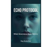 ECHO PROTOCOL - Where Governance Meets Memory