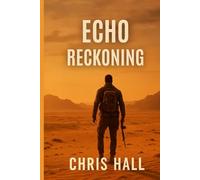 Echo Reckoning: Some ghosts don’t stay buried. Some fight back.: 3