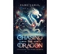 Echo Sable Chasing the Dragon (Tascabile)