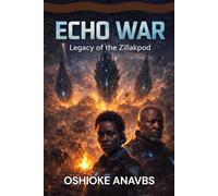ECHO WAR: Legacy of the Zillakpod