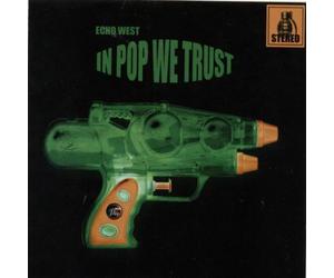 Echo West - In Pop We Trust