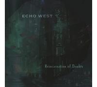 Echo west - Reincarnation of doubts