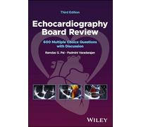 Revisione per il Board di Ecocardiografia – 600 domande a scelta multipla con discussione