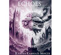 Echoes: A Memoir Of Mind and Shadows: 1