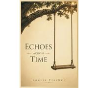 Echoes Across Time