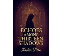 Echoes Among Thirteen Shadows: 1