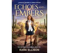 Echoes and Embers: A Clean Dark YA Magical Academy Urban Fantasy