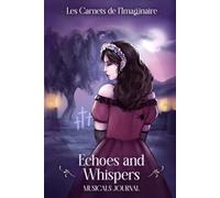 Echoes and Whispers : Musical Journal
