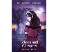 Echoes and Whispers : Reading Journal
