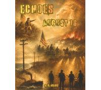 Echoes: August 16: A Coloring Journey Through August 16th in History