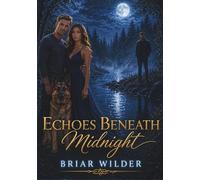 Echoes Beneath Midnight: The Midnight Obsession Trilogy Book 2