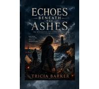Echoes Beneath the Ashes: A Blackwater Cove Mystery, Book Two