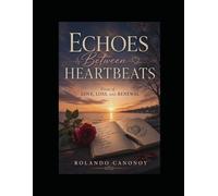 Echoes Between Heartbeats: Poems of Love, Loss, and Renewal