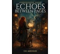 Echoes Between Pages: An Ember Wilde Mystery Book Two