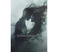 Echoes Between Us: My Haunted Heart