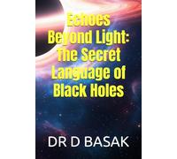 Echoes Beyond Light: The Secret Language of Black Holes