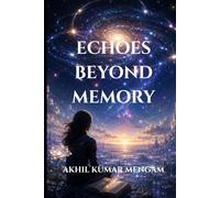 Echoes Beyond Memory: A Gripping Hard Science Fiction Thriller