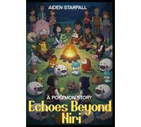 Echoes Beyond Niri : A Pokémon Story