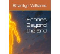 Echoes Beyond the End