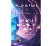 Echoes Beyond the Ridge: Book Four of Whispers in the Pines
