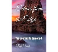 Echoes from the Edge: The Journey to Lumora-7