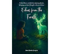 Echoes from the Forests: Short Stories and Activities to Inspire Courage, Curiosity, and Kindness