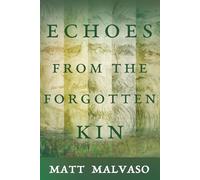 Echoes from the Forgotten Kin
