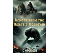 Echoes from the Heretic Mountain
