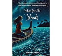 Echoes from the Islands: 15 Short Stories with Activities from Around the World to Build Empathy, Insight, and Understanding