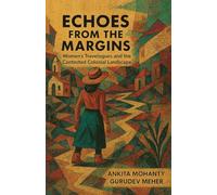 Echoes from the Margins: Women's Travelogues and the Contested Colonial Landscape
