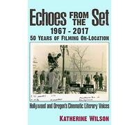 Echoes from the Set, 1967-2017: 50 Years of Filming On-location