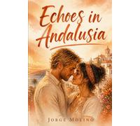 Echoes in Andalusia