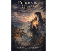Echoes in Glass: A Cozy Fantasy of Memory, Magic, and a Slow-Burn Romance