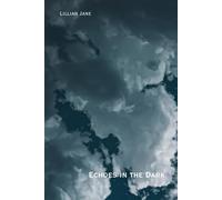 Echoes In The Dark: A Poetry Collection