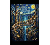 ECHOES IN THE DECISION TREE: How Every Choice Carves the Canyon of Your Character-and Why the Paths You Never Walked Still Shape Your Soul